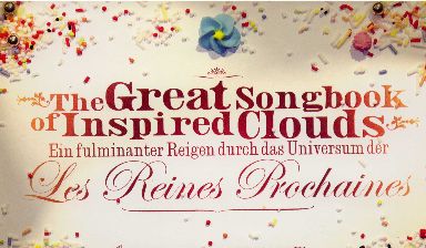 Fondation Nestlé pour l’Art – The Great Songbook Of Inspired Clouds, Les Reines Prochaines, Reithalle, Basel