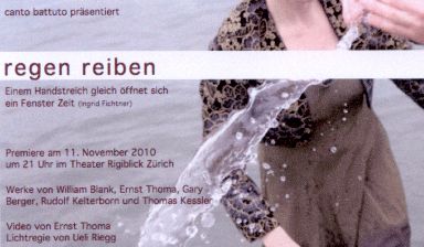 Fondation Nestlé pour l’Art – regen reiben, canto battuto, Theater Rigiblick, Zürich