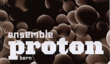 Fondation Nestlé pour l’Art – Saison 2014/15, ensemble proton bern, HEMU, Lausanne