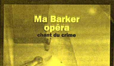 Fondation Nestlé pour l’Art – Ma Barker, le chant du crime, Le millénaire, Théâtre du Grütli, Genève