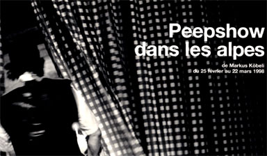Fondation Nestlé pour l’Art – Peepshow dans les alpes, Théâtre Le Poche-Genève, Théâtre de Vidy, Lausanne