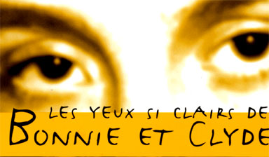 Fondation Nestlé pour l’Art – Les yeux si clairs de Bonnie et Clyde, Cie. Manufacture, Théâtre de la Grenade, Genève