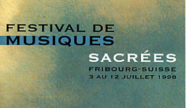 Fondation Nestlé pour l’Art – Festival de Musiques Sacrées, Festival de Musiques Sacrées, Fribourg