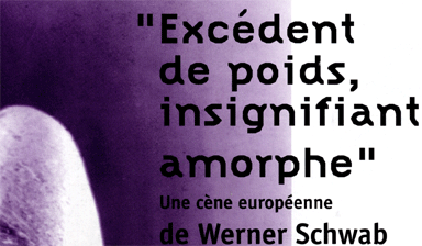 Fondation Nestlé pour l’Art – Excédent de poids, insignifiant: amorphe, Atelier Sphinx, Théâtre du Grütli, Genève