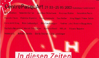 Fondation Nestlé pour l’Art – In diesen Zeiten c’est le moment, CentrePasquArt, CentrePasquArt, Biel