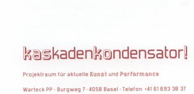 Fondation Nestlé pour l’Art – Jahresprogramm 06/07, kaskadenkondensator!, kaskadenkondensator!, Basel