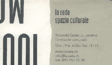 Fondation Nestlé pour l’Art – Spazio culturale LA RADA, Spazio culturale LA RADA, LA RADA, Locarno