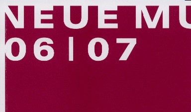 Fondation Nestlé pour l’Art – Saison 06/07, Forum Neue Musik Luzern, Luzern