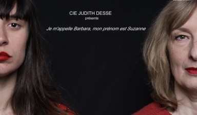 Fondation Nestlé pour l’Art – Je m’appelle Barbara, mon prénom est Suzanne, Cie Judith Desse, Théâtre de l'Usine, Genève
