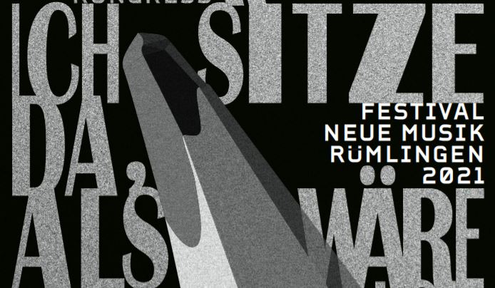 Fondation Nestlé pour l’Art – Ich sitze da, als wäre ich nicht vorhanden., Festival Neue Musik Rümlingen, Appenzellerland